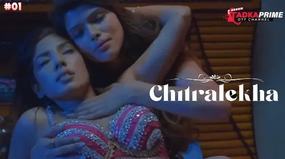 Chitralekha – S01E01 – 2023 – Hindi Hot Web Series – TadkaPrime