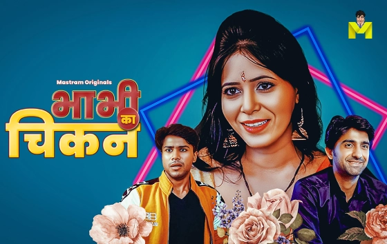Bhabhi Ka Chicken – S01 – 2024 – Hindi Hot Web Series – Mastram