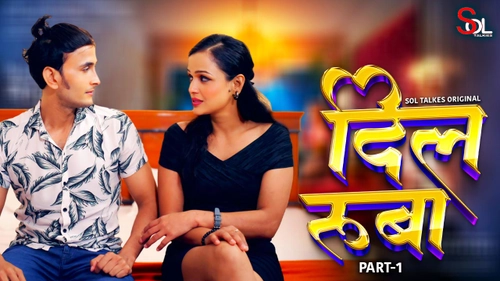 Dil Ruba – S01E01 – 2024 – Hindi Hot Web Series – SolTalkies