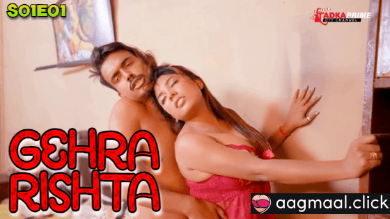Gehra Rishta – S01E01 – 2024 – Hindi Hot Web Series – TPrime