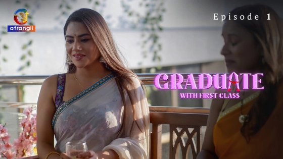 Graduate With First Class Part 1 – S01E01 – 2024 – Hindi Hot Web Series – Atrangii