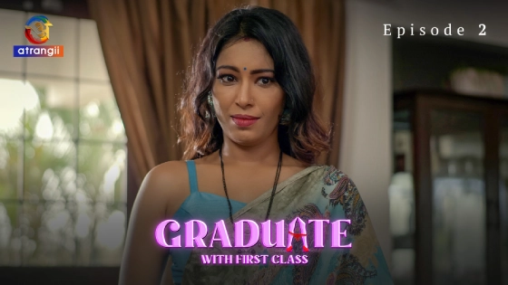 Graduate With First Class Part 1 – S01E02 – 2024 – Hindi Hot Web Series – Atrangii