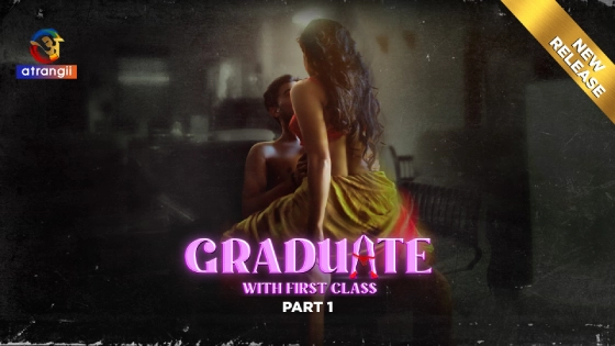 Graduate With First Class Part 1 – S01E03 – 2024 – Hindi Hot Web Series – Atrangii