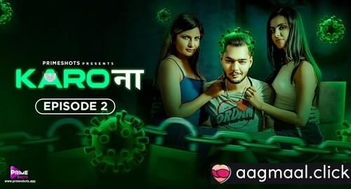 Karo Naa – S01E02 – 2024 – Hindi Hot Web Series – PrimeShots