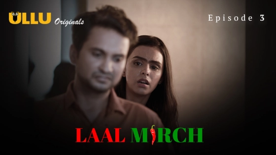 Laal Mirch Part 2 – S01E01 – 2024 – Hindi Hot Web Series – Ullu