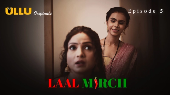 Laal Mirch Part 2 – S01E03 – 2024 – Hindi Hot Web Series – Ullu