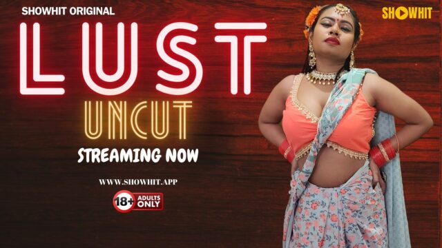 Lust – 2024 – Hindi Uncut Hot Short Film – ShowHit