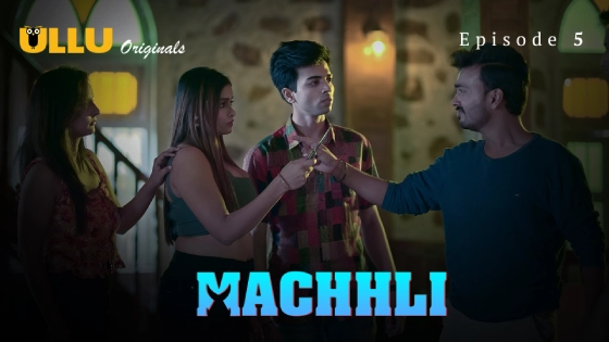 Machhli Part 2 – S01E01 – 2024 – Hindi Hot Web Series – Ullu