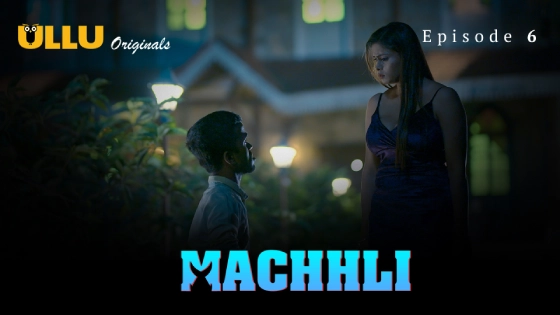 Machhli Part 2 – S01E02 – 2024 – Hindi Hot Web Series – Ullu