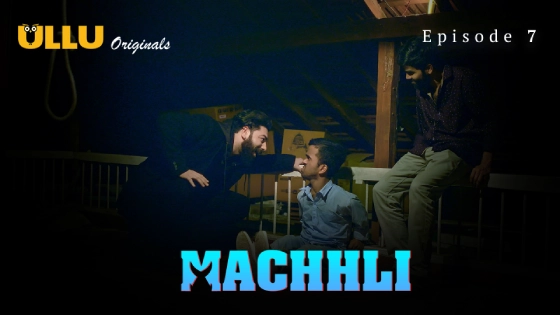 Machhli Part 2 – S01E03 – 2024 – Hindi Hot Web Series – Ullu