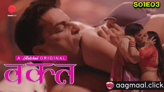 Waqt – S01E03 – 2024 – Hindi Hot Web Series – Hulchul