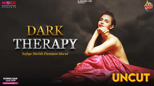 Dark Therapy – 2024 – Hindi Uncut Short Film – MoodX