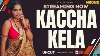 Kaccha Kela 2024 Neonx Vip Originals Hindi Uncut XXX Video