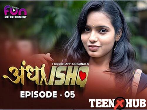 Andha Ishq – S01E05 – 2024 – Hindi Hot Web Series – Fun2sh