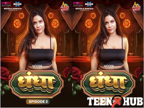 Dhandha S01E02 2024 Hindi Uncut Hot Web Series – MoodX