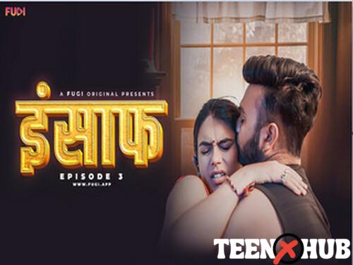 Insaf – S01E03 – 2024 – Hindi Uncut Web Serie – Fugi