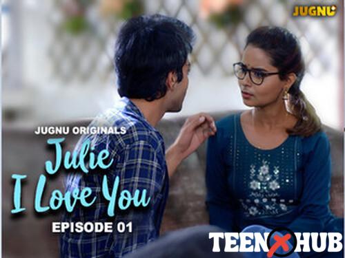 Julie I Love You – S01E01 – 2024 – Hindi Hot Web Series – Jugnu