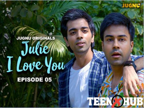 Julie I Love You – S01E05 – 2024 – Hindi Hot Web Series – Jugnu