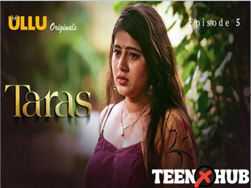 Taras Part 2 – S01E05 – 2024 – Hindi Hot Web Series – Ullu