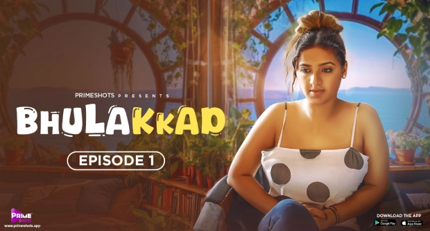Bhulakkad – E01 – 2024 – Hindi Hot Web Series – PrimeShots