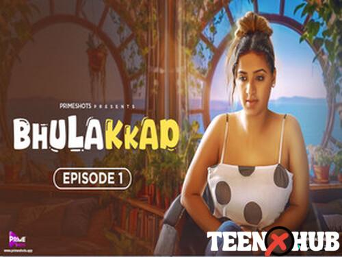 Bhulakkad – S01E01 – 2024 – Hindi Hot Web Series – PrimeShots