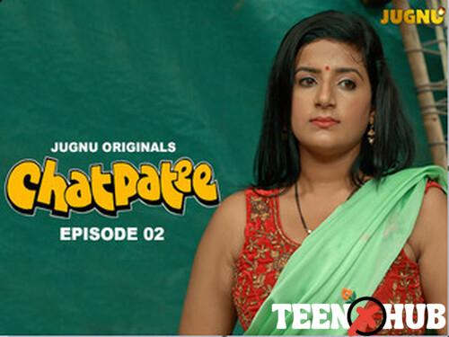 Chatpatee – S01E02 – 2024 – Hindi Hot Web Series – Jugnu
