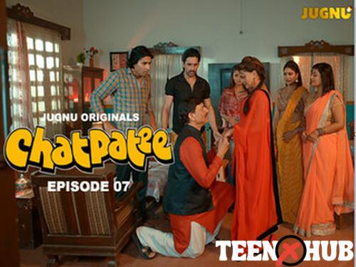 Chatpatee – S01E07 – 2024 – Hindi Hot Web Series – Jugnu