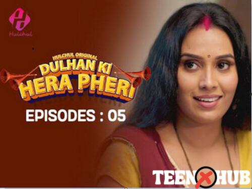 Dulhan Ki Hera Pheri – S01E05 – 2024 – Hindi Hot Web Series – Hulchul