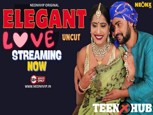 ELEGANT LOVE – 2024 – Hindi Uncut Short Film – Neonx