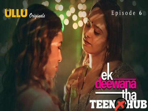 Ek Deewana Tha Part 2 – S01E06 – 2024 – Hindi Hot Web Series – Ullu