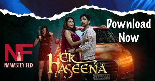 Ek Haseena – E01 – 2024 – Hindi Hot Web Series – NamasteyFlix