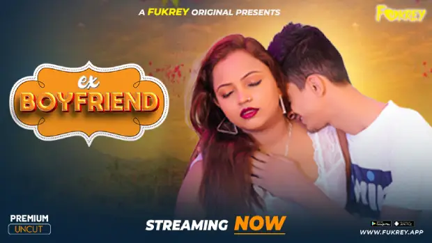Ex Boyfriend – 2024 – Hindi Uncut Hot Short Film – Fukrey