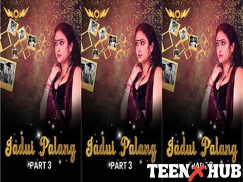 Jadui Palang – S01E07 – 2024 – Hindi Hot Web Series – Wowentertainment