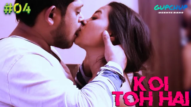 Koi To Hai – E04 – 2021 – Hindi Hot Web Series – GupChup