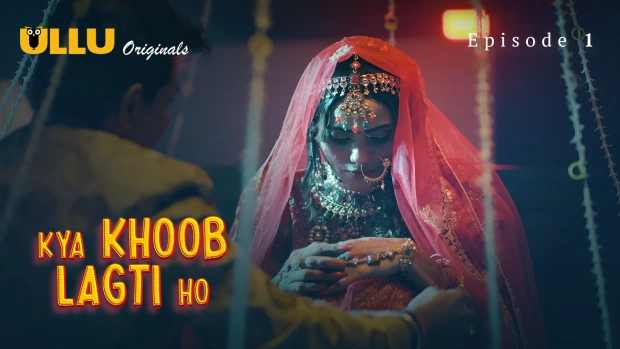 Kya Khoob Lagti Ho Part 1 – S01E01 – 2024 – Hindi Hot Web Series – Ullu