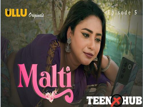 Malti Part 2 – S01E05 – 2024 – Hindi Hot Web Series – Ullu