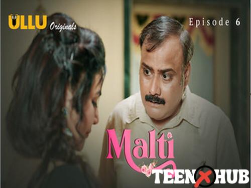 Malti Part 2 – S01E06 – 2024 – Hindi Hot Web Series – Ullu
