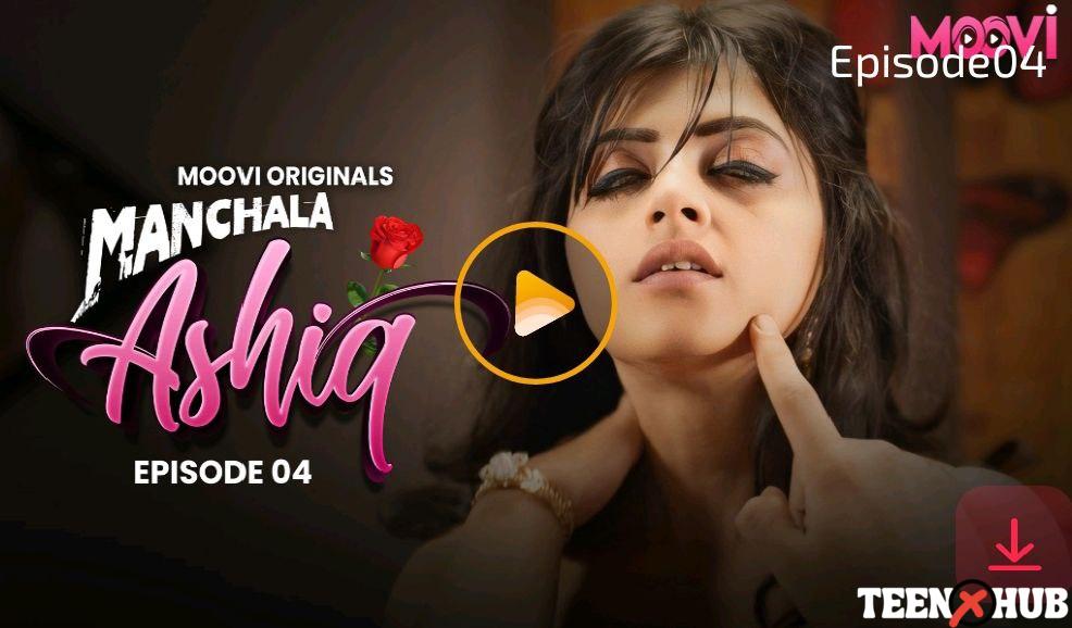 Manchala Aashiq – E04 – 2024 – Hindi Hot Web Series – Moovi