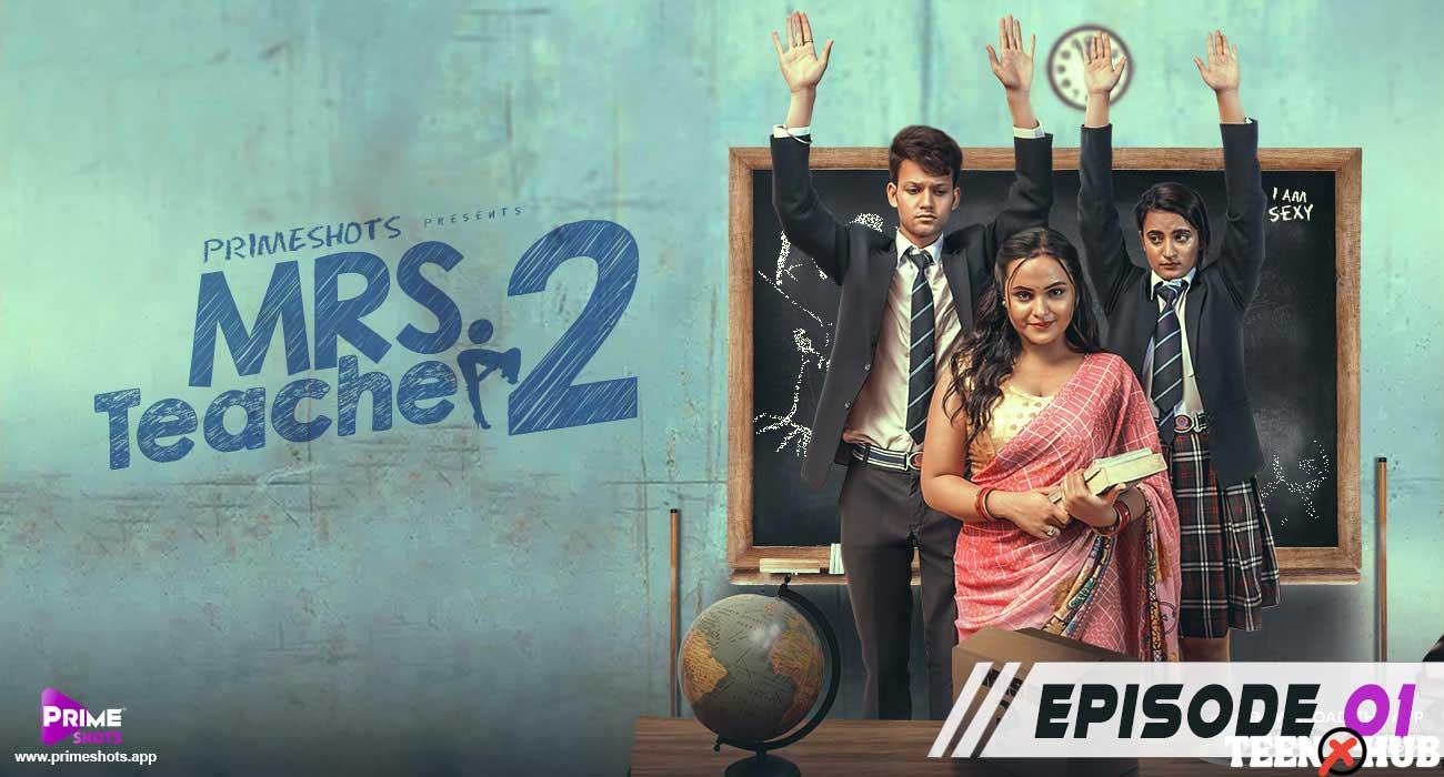 Mrs Teacher – S02E01 – 2022 – Hindi Hot Web Series – PrimeShots