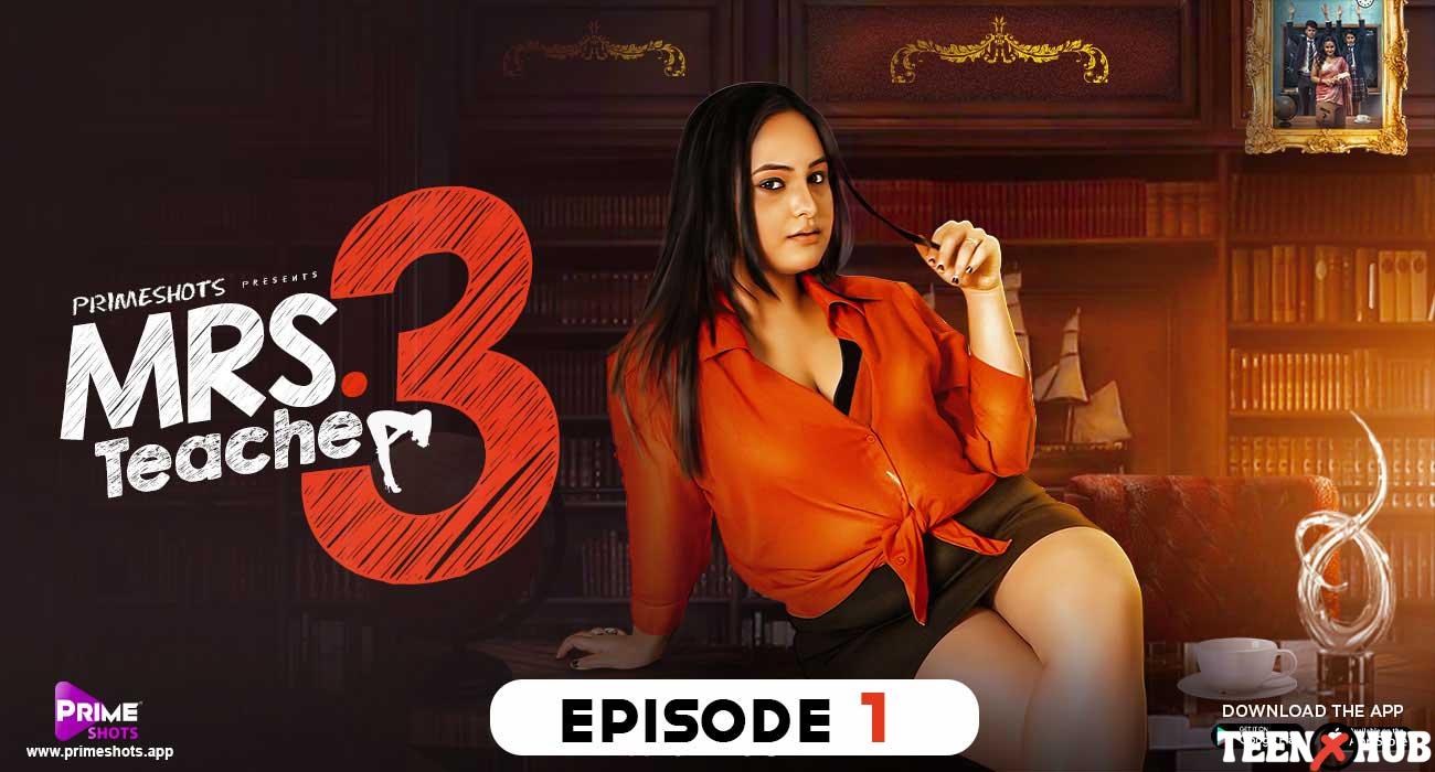 Mrs Teacher – S03E01 – 2022 – Hindi Hot Web Series – PrimeShots