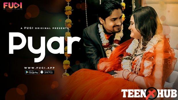 Pyar – E01 – 2024 – Hindi Uncut Hot Web Series – Fugi