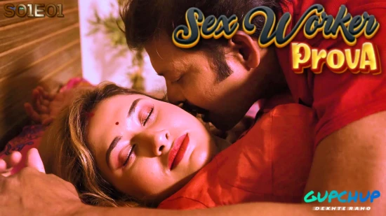 Sex Worker Prava – E01 – 2024 – Hindi Hot Web Series – GupChup