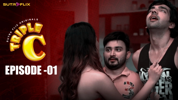 Triple C – E01 – 2024 – Hindi Hot Web Series – SutraFlix
