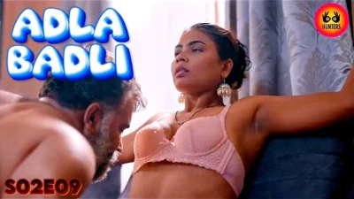 Adla Badli – S02E09 – 2023 – Hindi Hot Web Series – Besharams