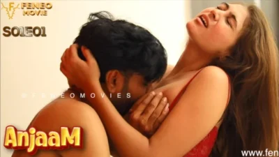 Anjaam – E01 – 2020 – Hindi Hot Web Series – Feneo