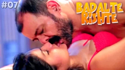 Badalteh Rishte – E07 – 2023 – Hindi Hot Web Series – Besharams