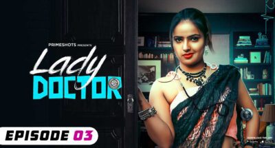 Lady Doctor – E03 – 2024 – Hindi Hot Web Series – PrimeShots