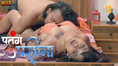 Patang Paseena – E03 – 2024 – Hindi Hot Web Series – Rioplus