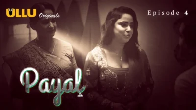 Payal Part 1 – E04 – 2024 – Hindi Hot Web Series – Ullu