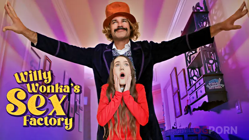Willy Wonka and The Sex Factory